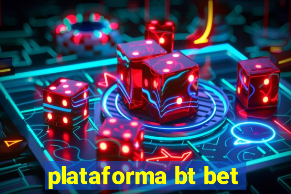 plataforma bt bet